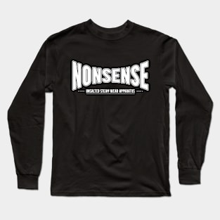 The Nonsense is here Long Sleeve T-Shirt